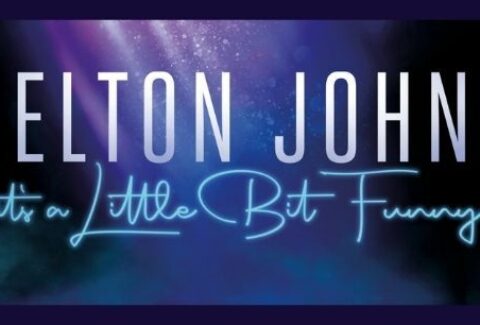 Elton John: It’s A Little Bit Funny